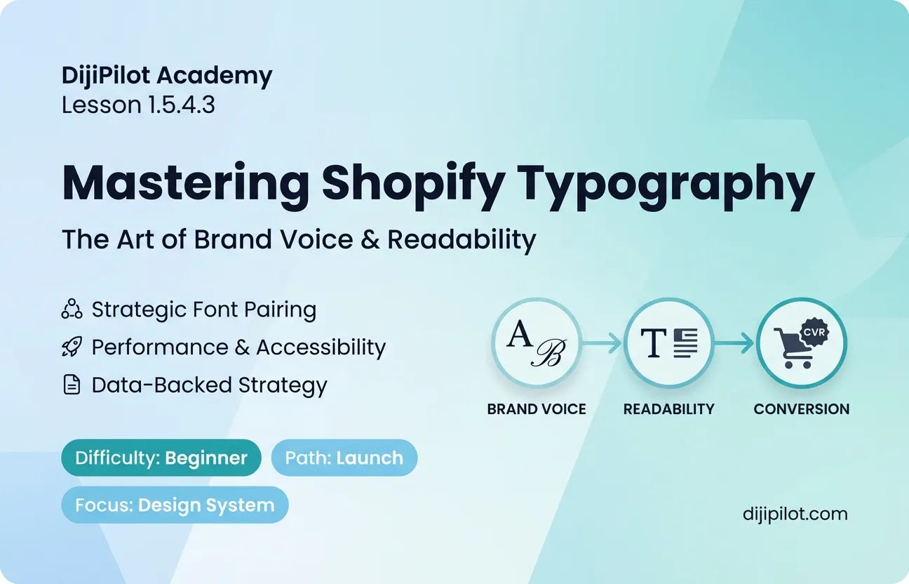 1.5.4.3 - How to Choose Your Shopify Fonts (Typography) (Difficulty: Beginner | Path: Launch)